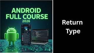 Return Type in Java Methods Explained | Returning Values | Complete Android Course (37)