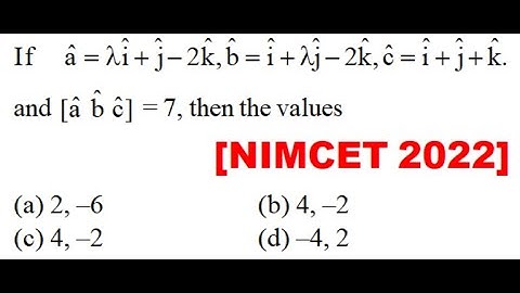 If \[\hat a = \lambda \hat i + \hat j - 2\hat k,\hat b = \hat i + \lambda \hat j - 2\hat k,\hat c =