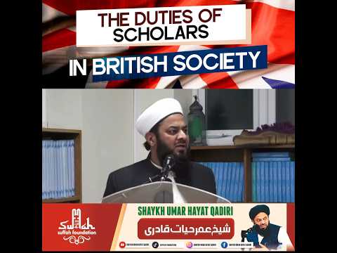 The Duties Of Scholars In British Society | Shaykh Umar Hayat Qadiri - #uk #muslims #youtubeshorts