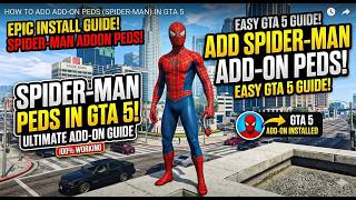 How To Add Spider-Man AddonPeds In GTA 5 Legacy (2026 Working Method)