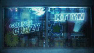 Download Lagu Ktlyn – GOING CRAZY (Official Lyric Video) MP3