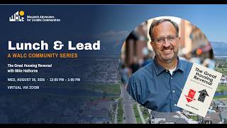 Lunch and Lead | A WALC Community Series. The Great Housing Reversal with Author Mike Hathorne