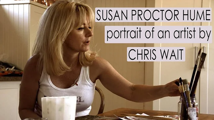 SUSAN PROCTOR HUME - Portrait of an Artist by Chri...
