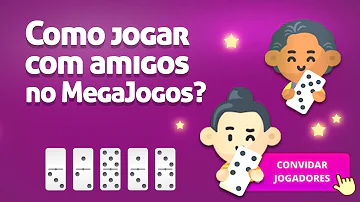 Como jogar com amigos no Mega jogos?