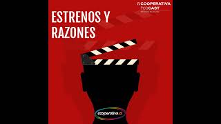 Estrenos y Razones: 