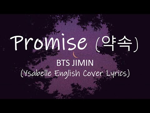 BTS JIMIN (지민) - Promise (약속) [ Ysabelle English Cover Lyrics ]