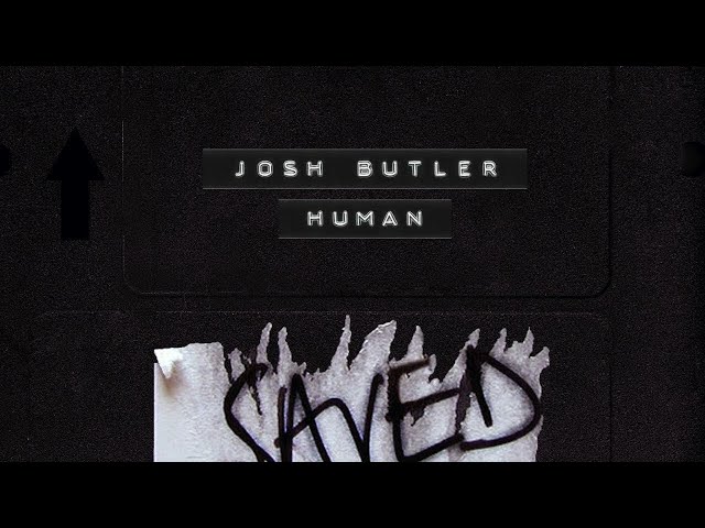 Josh Butler - Human