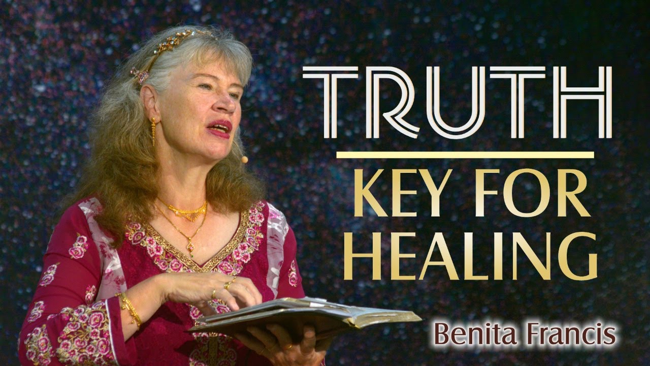 TRUTH - KEY FOR HEALING | Benita Francis