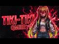TIKI TIKI PHONK  QMIIR