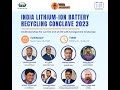 India lithiumion battery recycling conclave 2023  by evreporter in association with lico materials