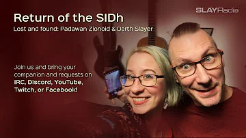 Return of the SIDh with ziona and Slaygon [#2236]