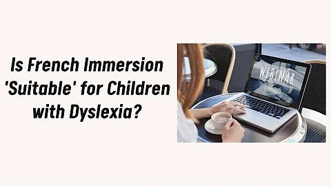 Is French Immersion Suitable for Children with Dys...