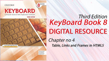 Keyboard book 8: chapter no 4: Table, Links and Frames in HTML5