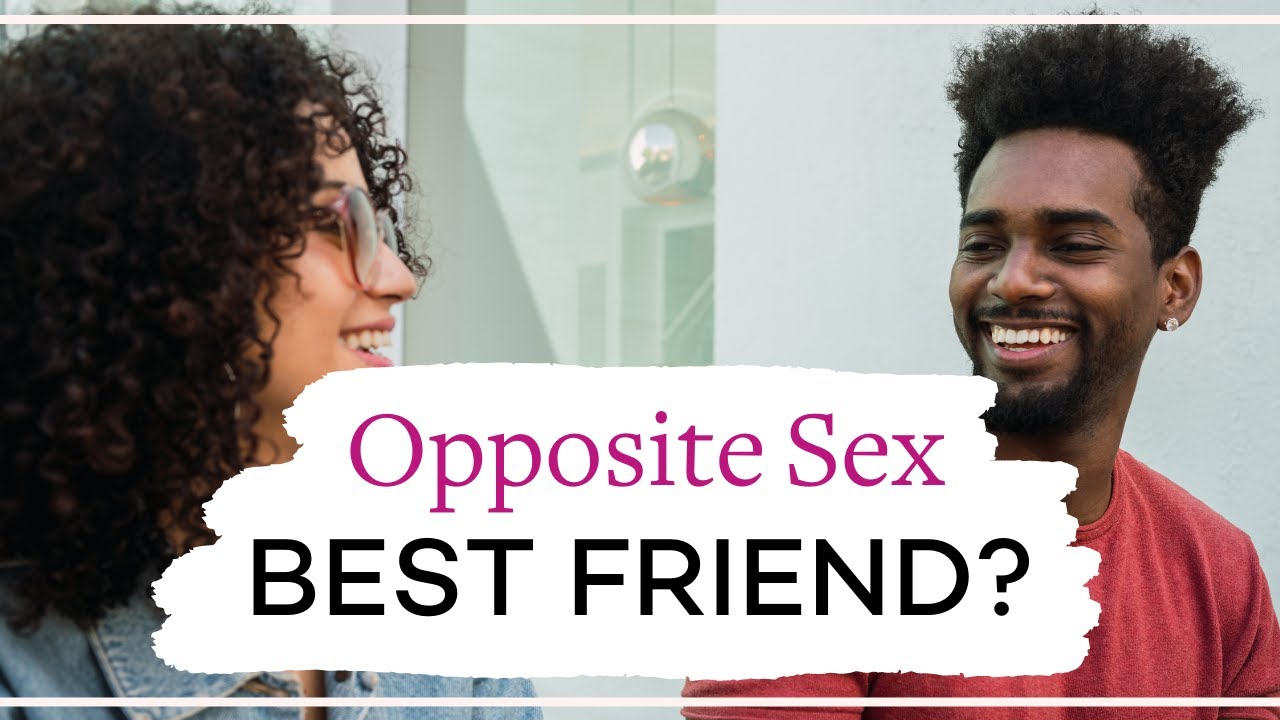 Opposite Sex Best Friend - Healthy Boundaries In Relationships