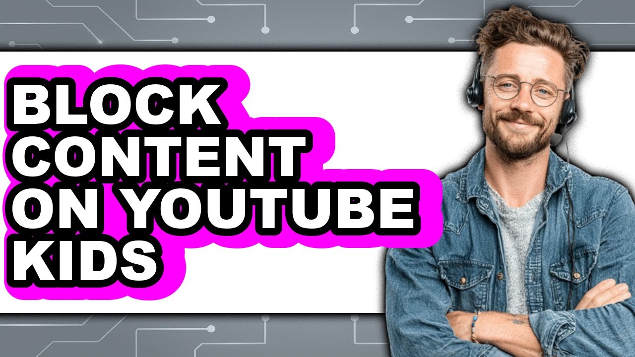 How to Block Content on Youtube Kids (updated) - YouTube