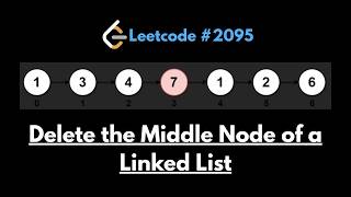 LeetCode 2095: Delete the Middle Node of a Linked List | Fast & Slow Pointers