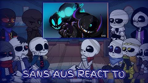 Sans aus react to NMM vs Nightmare