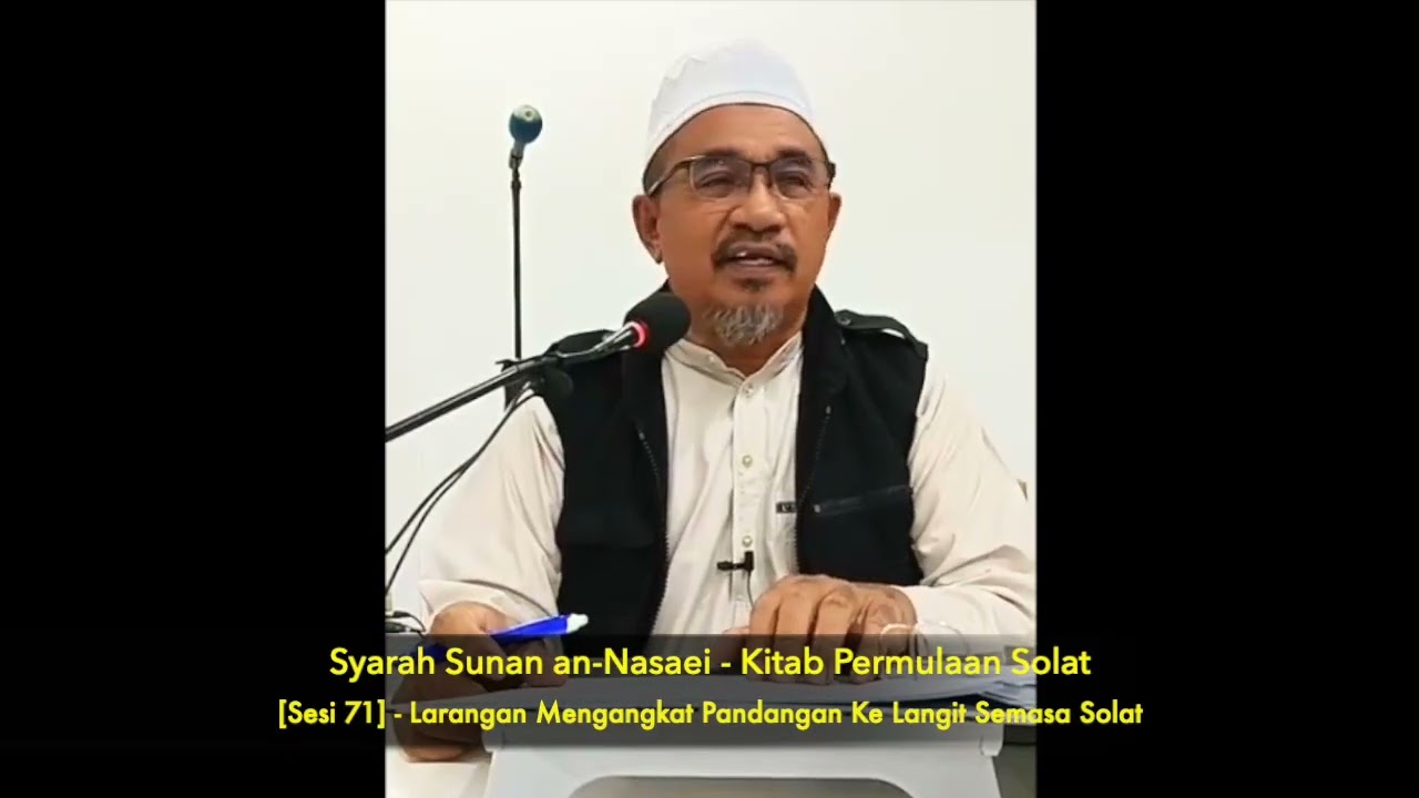 Sesi 71 - Menjawab Salam (Dalam Solat) Dengan Cara Isyarat [Sunan Nasaie - Permulaan Solat