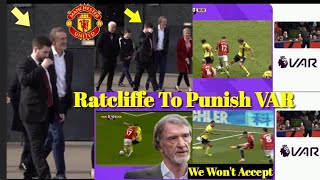 VAR Must Go!✍️🛠 Jim Ratcliffe Arrives To Punish VAR After 3 Penalties Were Røbbed Manchester United