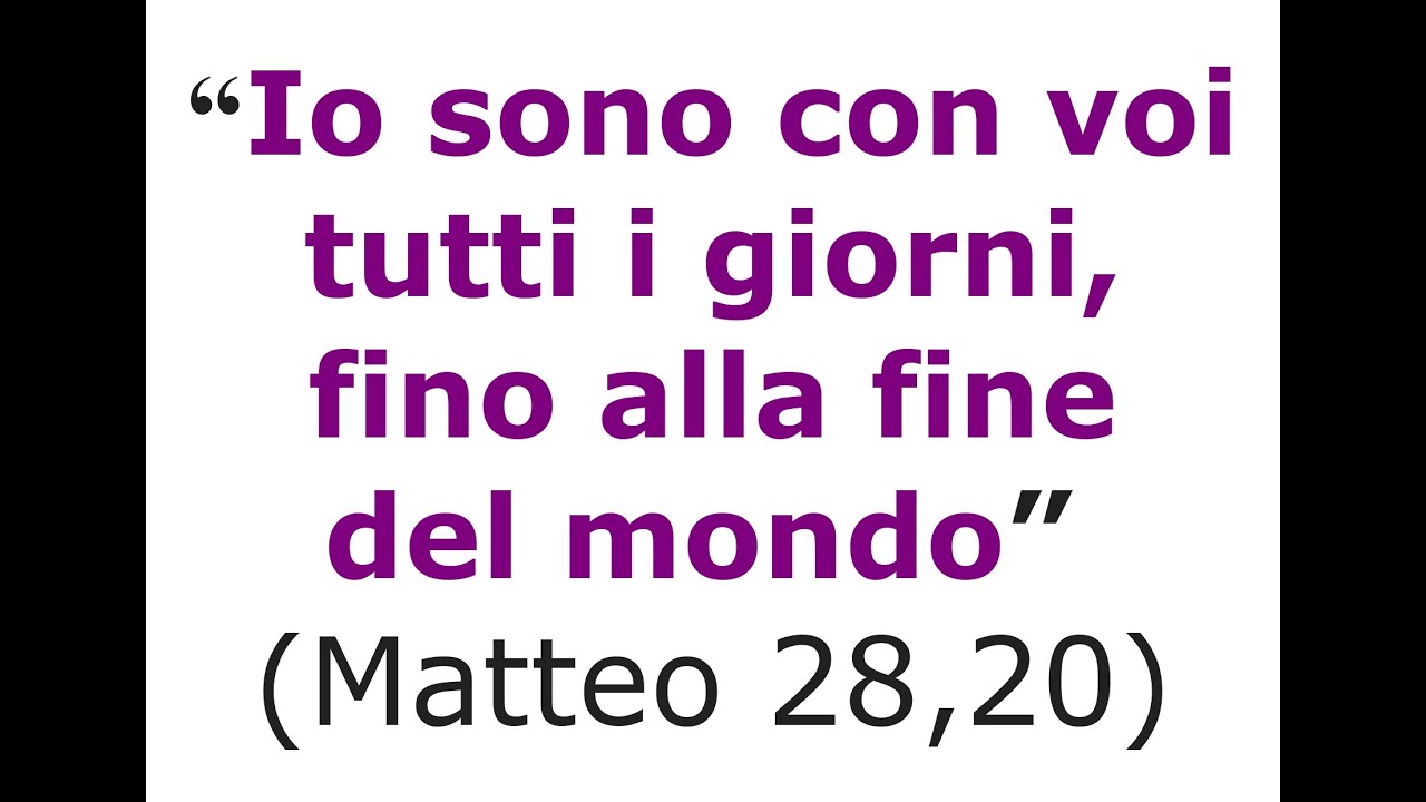 38 Io sono con voi tutti i giorni fino alla fine del mondo - YouTube
