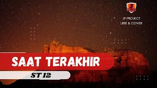 Lirik Saat Terakhir - ST 12 (Cover By Tami Aulia)