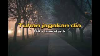 MOTIF BAND - TUHAN JAGAKAN DIA COVER AKUSTIK   LIRIK
