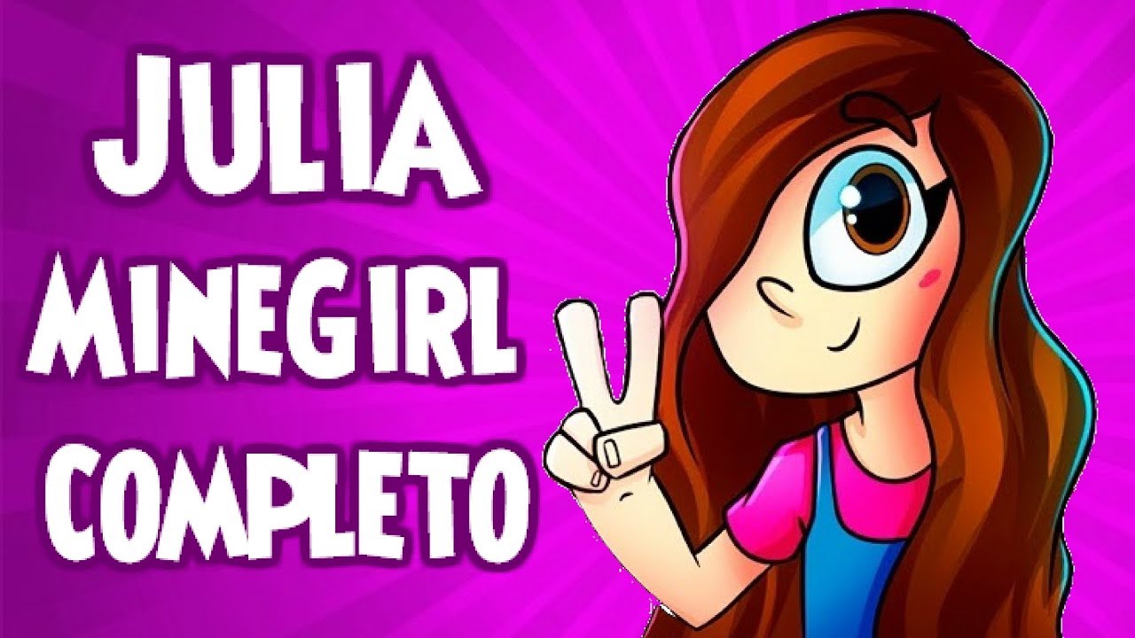 Você conhece a Julia Minegirl?