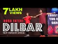 Dilbar dance  nora fatehi   vicky patel choreography  satymeva jayate