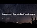 Seventeen - Sumpah Ku Mencintaimu (Lirik Lagu)