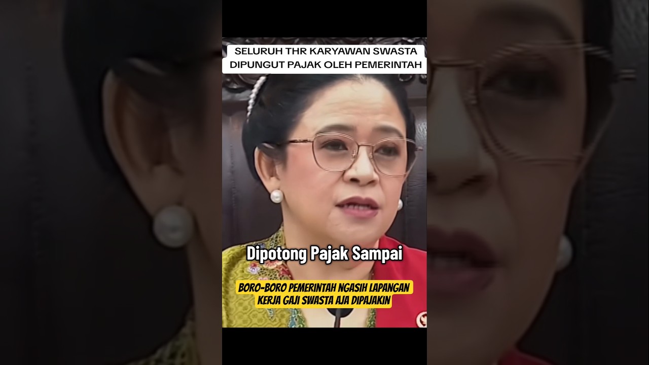 SELURUH THR KARYAWAN SWASTA DIPUNGUT PAJAK #puanmaharani #prabowo #korupsi #dprri #dpr