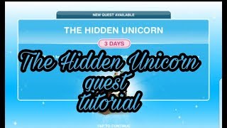 The Hidden Unicorn quest tutorial🦄🦄🦄