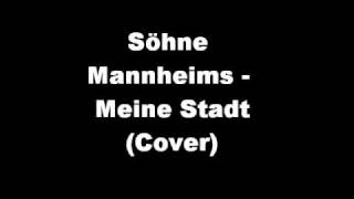 Söhne Mannheims - Meine Stadt (Cover)