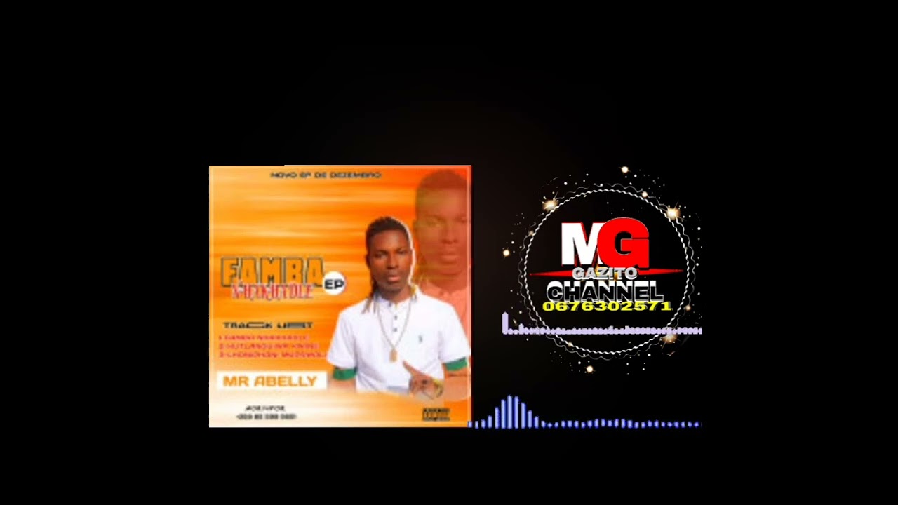 MR ABELLY TCHAM- FAMBA NHAKADLHE 2025 Mr GAZITO CHANNEL VT 0676302571