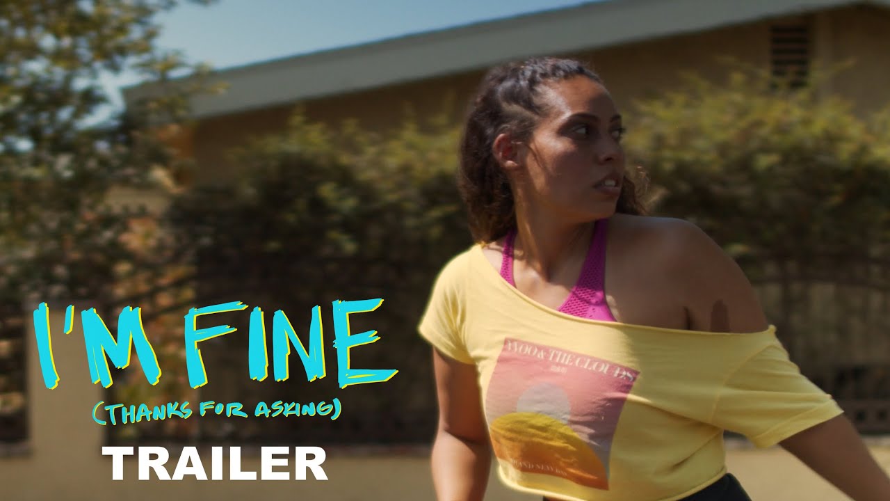 i-m-fine-thanks-for-asking-trailer-youtube