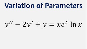 Differential Equation Variation of Parameters: y