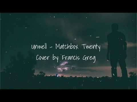 Unwell - Matchbox Twenty | Francis Greg cover (Lyrics)
