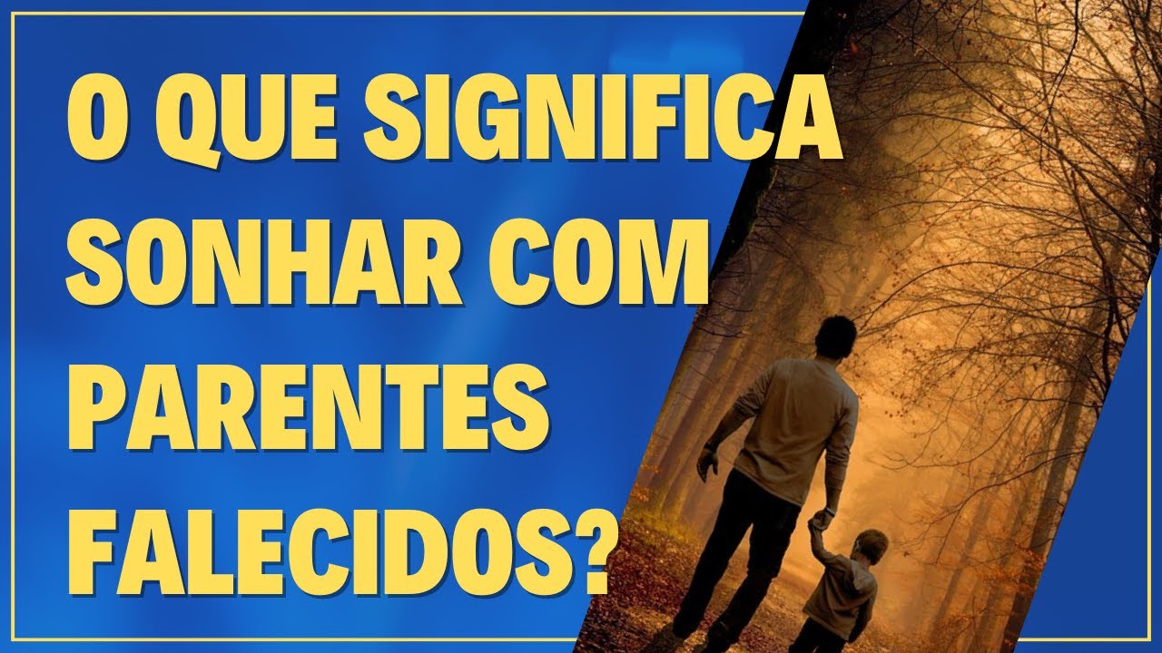 O que significa sonhar com parentes falecidos? #sonharcomparentes # ...