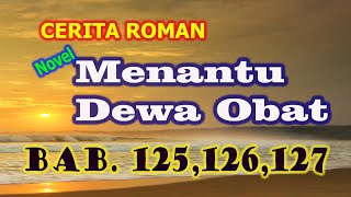 Menantu Dewa Obat... Bab 125, 126, 127 ( Rahasia Reva )