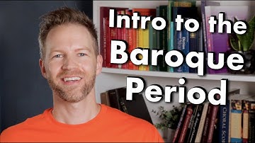 Intro to the Baroque Period of Classical Music