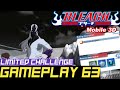 Bleach Mobile 3D Gameplay part 63 Limited Challenge Bleach Mobile 3D Gameplay part 63 Limited Challenge