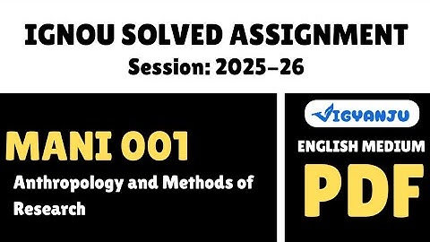 IGNOU MANI 001 Solved Assignment 2025-26 Pdf Download | IGNOU MAAN Solved Assignment 2025-26