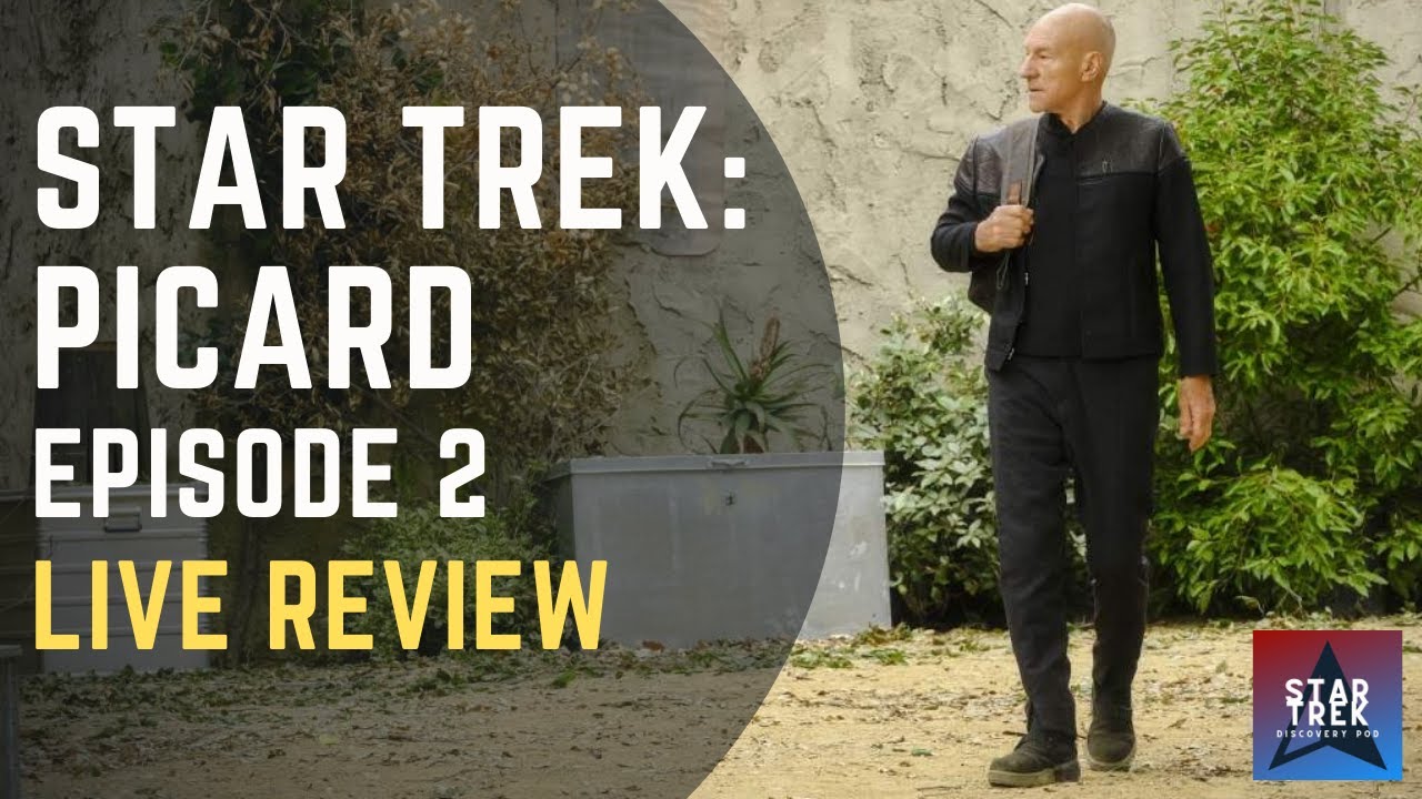 Star Trek Picard Episode 2 Live Reaction & Breakdown - Star Trek Discovery Pod