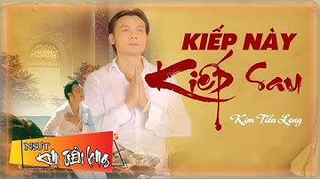 [Kiếp Này Kiếp Sau] Kiếp Này Gieo Nhân Kiếp Sau Nhận Quả | Ca Nhạc Phật Kim Tiểu Long Hay Thấu Tim