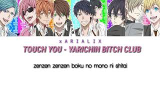 TOUCH YOU - ⭐Yarichin Bitch Club⭐ LYRICS