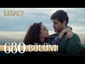 Emanet 680 blm  legacy episode 680