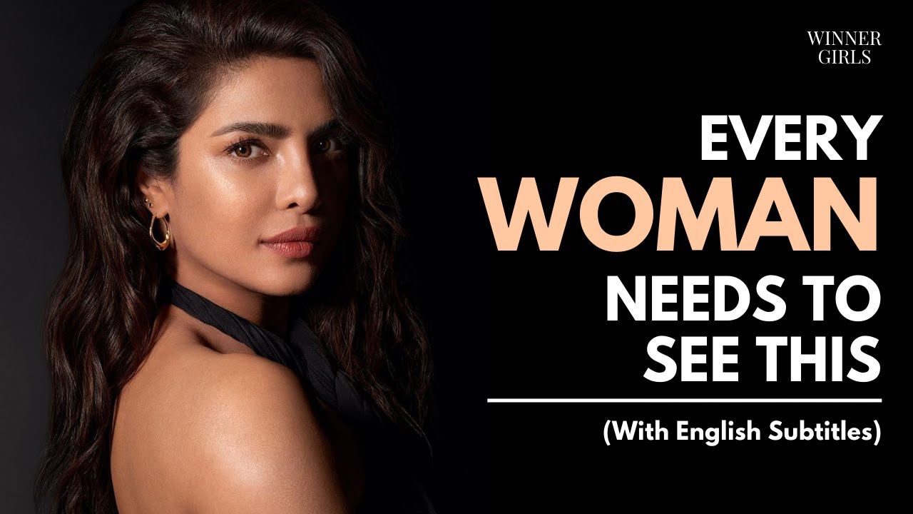 Best Motivational Video Ever  Every Woman Needs To See This  Priyanka Chopra  Winner Girls