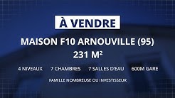 A vendre splendide maison F10 Arnouville (95400)