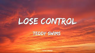 Teddy Swims  Lose Control (Lyrics)
