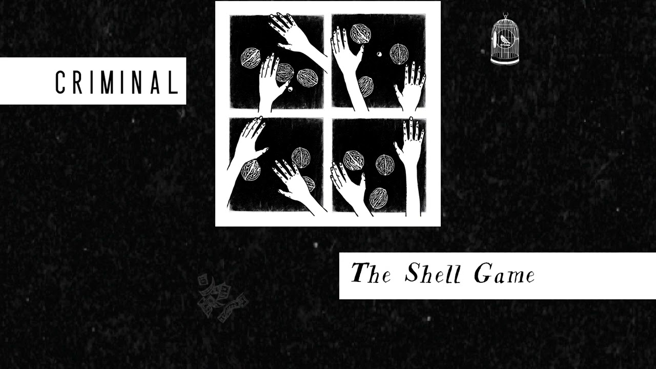 The Shell Game | Criminal Podcast
