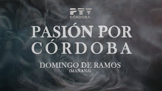 SEMANA SANTA CÓRDOBA 2023 - Domingo de Ramos (Mañana)